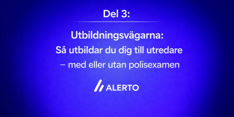 Del 3: Drömmen om att bli utredare